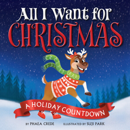 All I Want for Christmas A Holiday Countdown