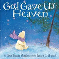 God Gave us Heavan